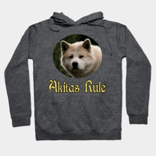 Akitas Rule Hoodie